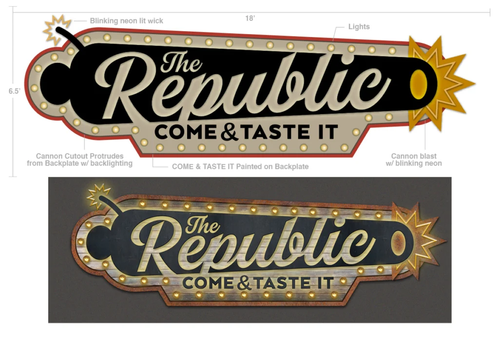 Design mockup and final installation of The Republic’s “Come & Taste It” neon sign, styled like a cannon with blinking lights and bold retro lettering. The top image shows labeled design specs, while the bottom image displays the finished sign with rustic metal textures and illuminated bulbs.