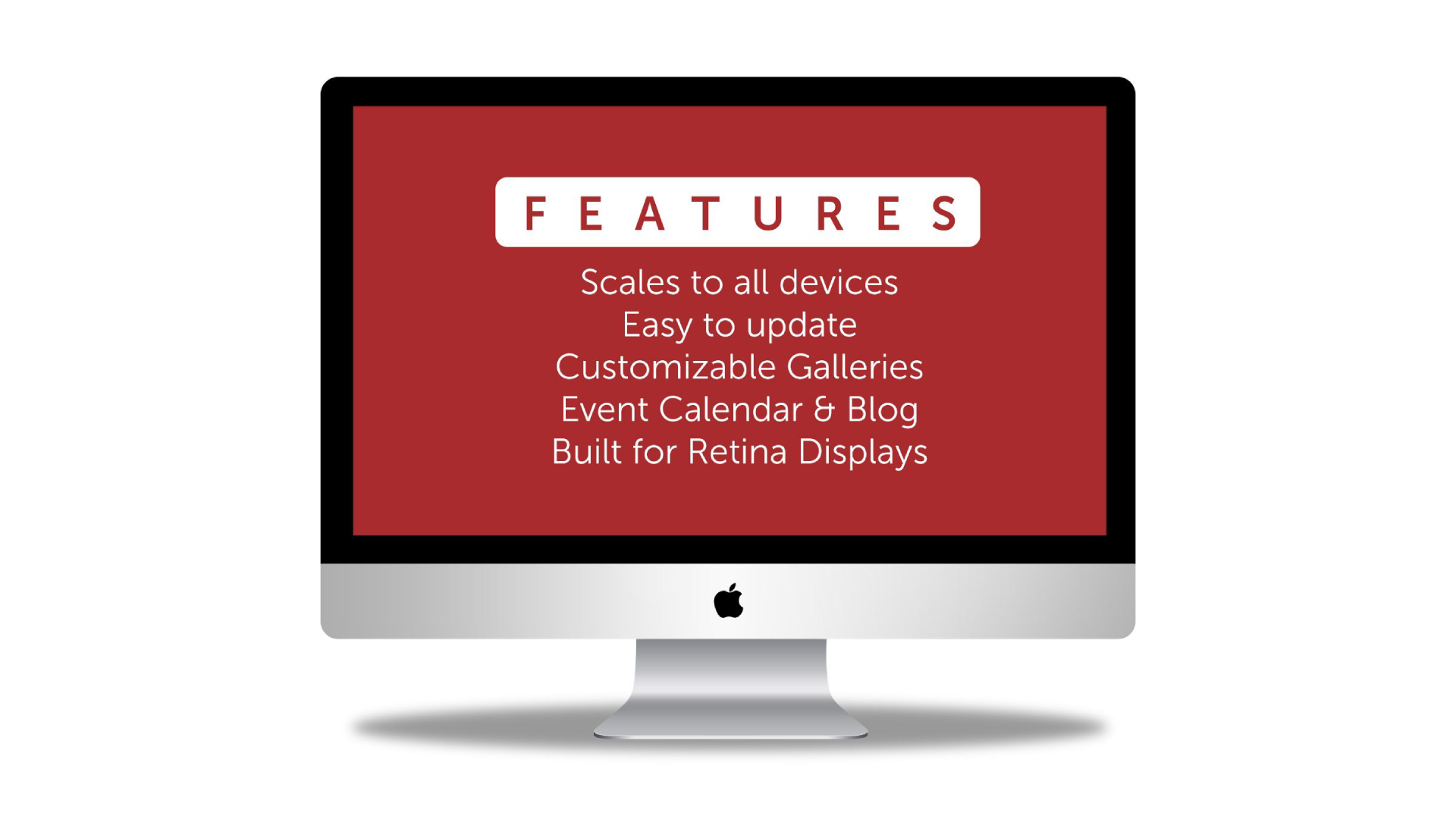 Computer screen displaying a red graphic titled "FEATURES" in bold white text, listing key website capabilities: scales to all devices, easy to update, customizable galleries, event calendar & blog, and built for Retina displays. The design emphasizes functionality and modern web compatibility.